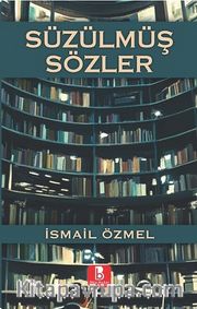 Süzülmüş Sözler