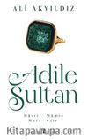 Adile Sultan & Müsrif, Mümin, Muin, Şair