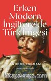 Erken Modern İngiltere’de Türk İmgesi