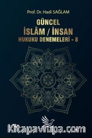 Güncel İnsan / İslam Hukuku Denemeleri - 8