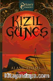 Kızıl Güneş (Orkney Efsaneleri 1. Kitap)