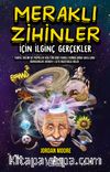 Meraklı Zihinler İçin İlginç Gerçekler