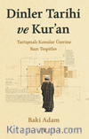 Dinler Tarihi ve Kur’an & Tartışmalı Konular Üzerine Bazı Tespitler