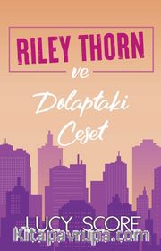 Riley Thorn ve Dolaptaki Ceset