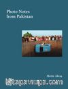 Photo Notes From Pakistan