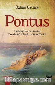 Pontus <br /> Antikçağ’dan Günümüze Karadeniz’in Etnik ve Siyasi Tarihi