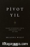 Pivot Yıl & Olmak İstediğiniz Kişiye Dönüşmeniz İçin 365 Gün