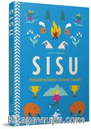 Sisu: Finlandiyalıların Cesaret Sanatı (Ciltli)