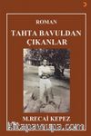 Tahta Bavuldan Çıkanlar