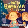Mutlu Ramazan Çadırı