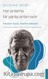 Jacques Lacan-Her Anlama Bir Yanlış Anlamadır