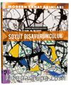 Modern Sanat Akımları: Soyut Dışavurumculuk