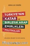 Türkiye'nin  Katar ve Birleşik Arap Emirlikleri Politikaları