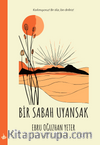 Bir Sabah Uyansak