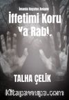 İffetimi Koru Ya Rabb: İmanla Hayatın Anlamı