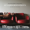 Rüyamda Beni Gördün & You Saw Me İn My Dream 