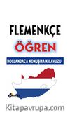 Flemenkçe Öğren & Hollandaca Konuşma Kılavuzu