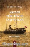 Vatanı Yüreğinde Taşıyanlar