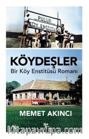 Köydeşler <br /> Bir Köy Enstitüsü Romanı