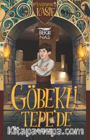 Kahraman Kaşif  Göbekli Tepe’de