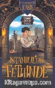 Kahraman Kaşif İstanbul’un Fethinde 