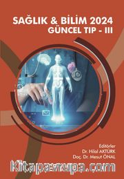 Sağlık - Bilim 2024 Güncel Tıp III