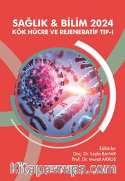 Sağlık - Bilim 2024: Kök Hücre ve Rejeneratif Tıp I