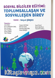 Sosyal Bilgiler Eğitimi Toplumsallaşan ve Sosyalleşen Birey