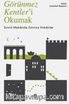 Görünmez Kentler'i Okumak & Sınırlı Mekanda Sınırsız İmkanlar