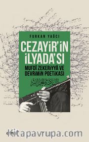 Cezayir'in İlyada'sı Mufdi Zekeriyya ve Devrimin Poetikası