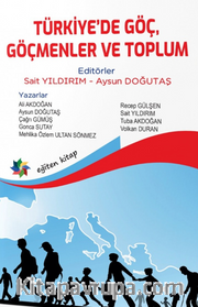 Türkiye’de Göç, Göçmenler ve Toplum