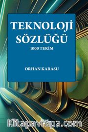 Teknoloji Sözlüğü <br /> 1000 Terim