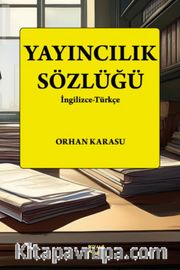 Yayıncılık Sözlüğü <br /> İngilizce-Türkçe