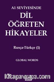 A1 Seviyesinde Dil Öğreten Hikayeler Rusça-Türkçe (1)