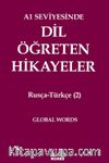 A1 Seviyesinde Dil Öğreten Hikayeler Rusça-Türkçe (2)
