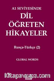 A1 Seviyesinde Dil Öğreten Hikayeler Rusça-Türkçe (2)