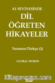 A1 Seviyesinde Dil Öğreten Hikayeler Yunanca-Türkçe (1)
