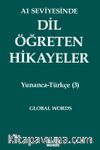 A1 Seviyesinde Dil Öğreten Hikayeler Yunanca-Türkçe (3)