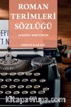 Roman Terimleri Sözlüğü & 40 Konu-1000 Terim