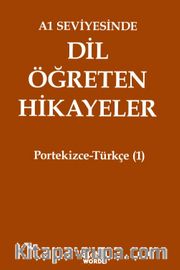 A1 Seviyesinde Dil Öğreten Hikayeler Portekizce-Türkçe (1)