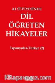 A1 Seviyesinde Dil Öğreten Hikayeler İspanyolca-Türkçe (2)