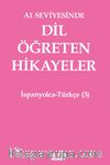 A1 Seviyesinde Dil Öğreten Hikayeler İspanyolca-Türkçe (3)