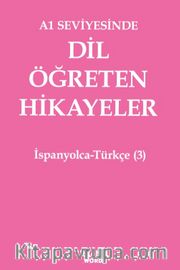 A1 Seviyesinde Dil Öğreten Hikayeler İspanyolca-Türkçe (3)
