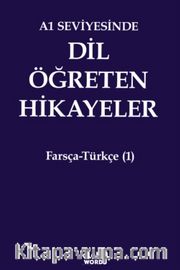 A1 Seviyesinde Dil Öğreten Hikayeler Farsça-Türkçe (1)