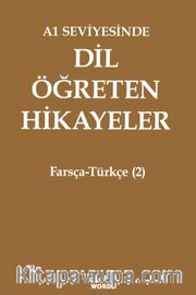 A1 Seviyesinde Dil Öğreten Hikayeler Farsça-Türkçe (2)