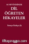 A1 Seviyesinde Dil Öğreten Hikayeler Farsça-Türkçe (3)