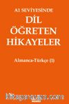 A1 Seviyesinde Dil Öğreten Hikayeler Almanca-Türkçe (1)