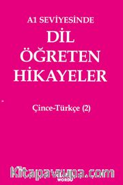 A1 Seviyesinde Dil Öğreten Hikayeler Çince-Türkçe (2)