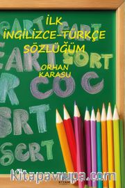 İlk İngilizce-Türkçe Sözlüğüm <br /> 500 Kelimelik