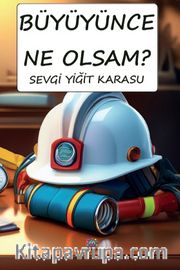 Büyüyünce Ne Olsam?